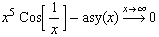 x^5 Cos[1/x] - asy(x) Overscript[->, x -> ∞] 0
