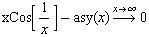 xCos[1/x] - asy(x) Overscript[->, x -> ∞] 0