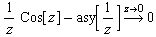 1/z Cos[z] - asy[1/z] Overscript[->, z -> 0] 0