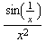 sin(1/x)/x^2