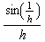 sin(1/h)/h