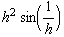 h^2 sin(1/h)