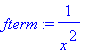 fterm := 1/(x^2)