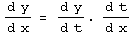 (d y)/(d x) = (d y)/(d t) . (d t)/(d x)